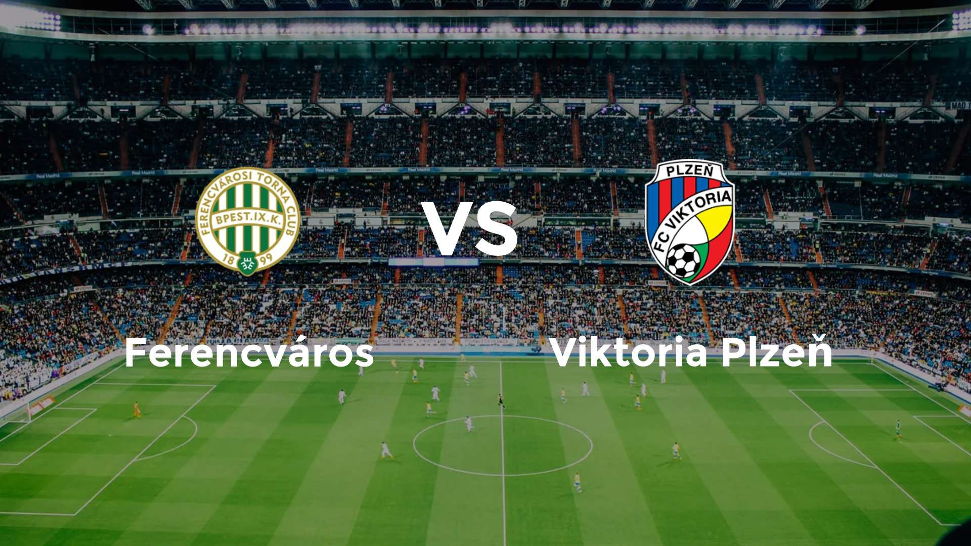 Ferencvárosi vs Viktoria Plzeň