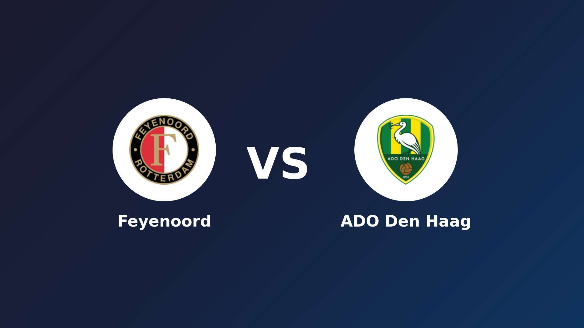 Feyenoord vs ADO Den Haag