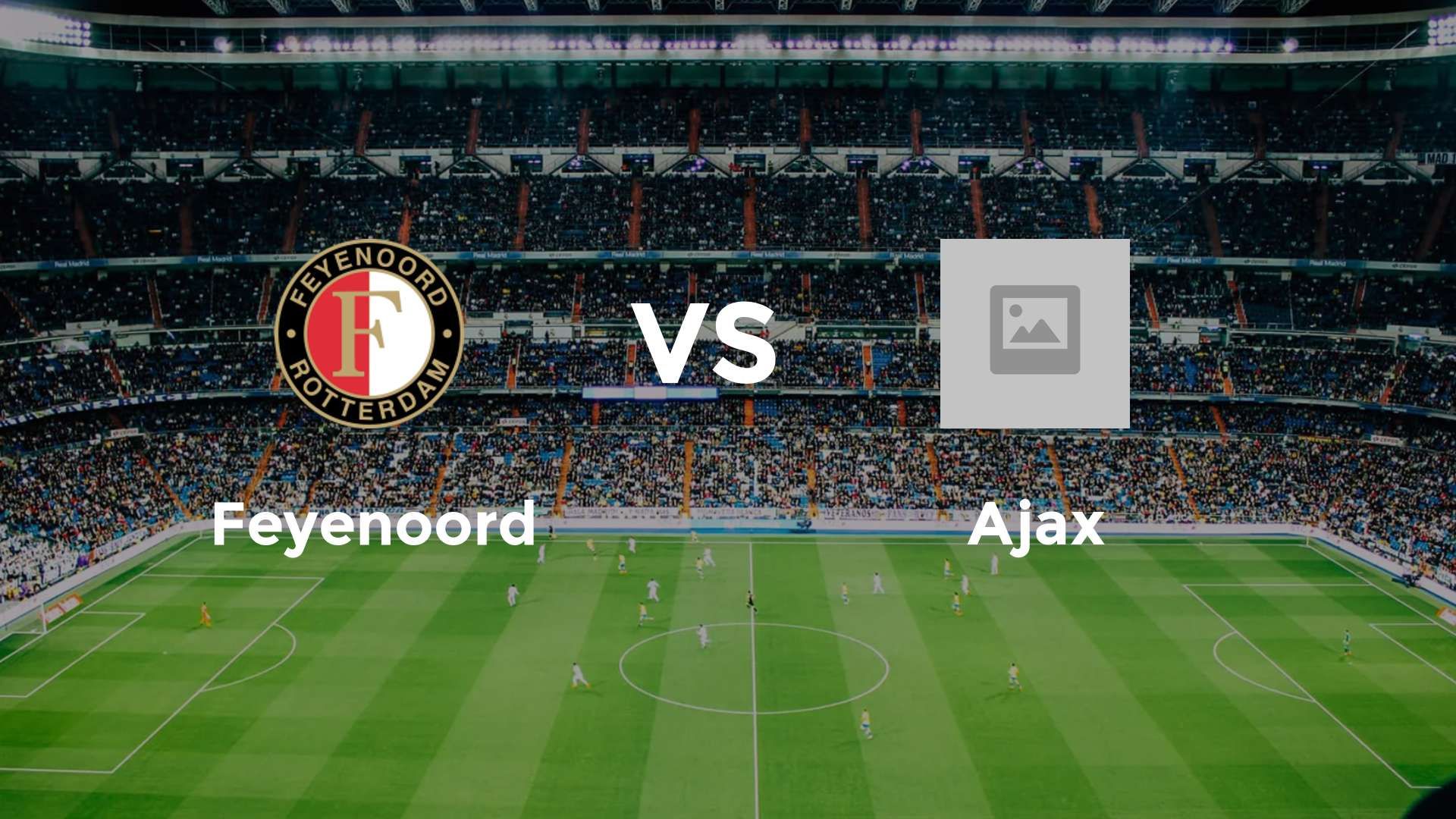 Feyenoord vs Ajax