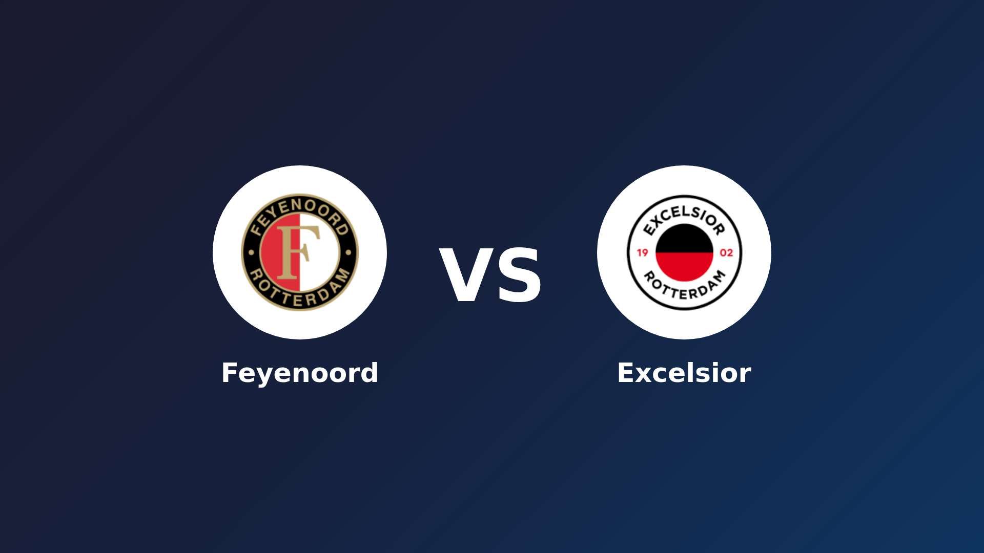 Feyenoord vs Excelsior