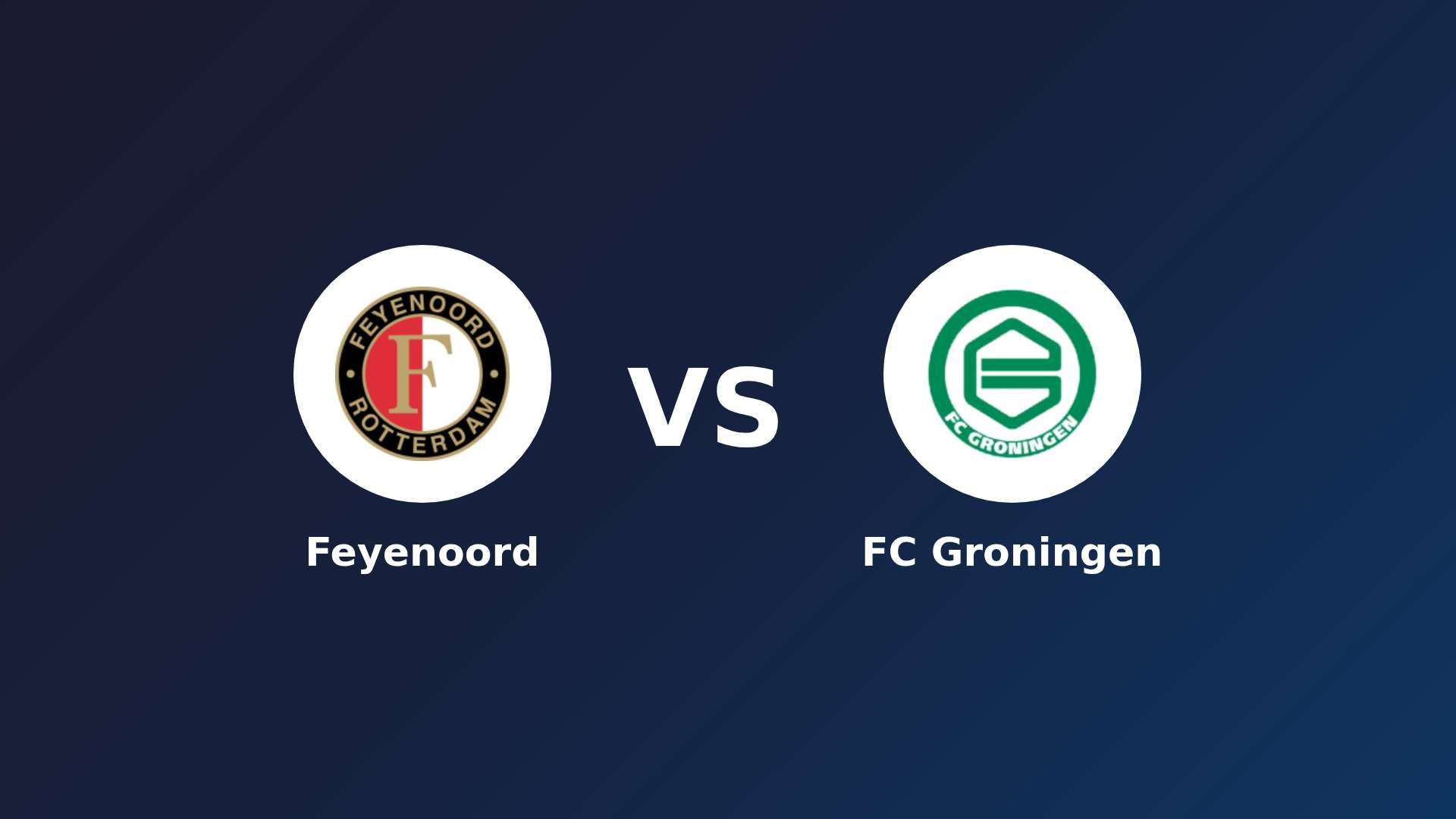 Feyenoord vs FC Groningen