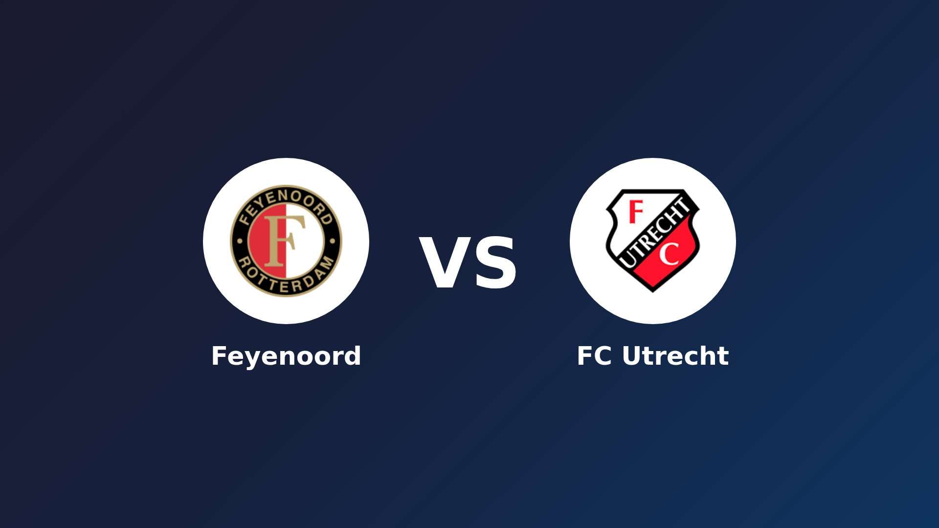 Feyenoord vs FC Utrecht