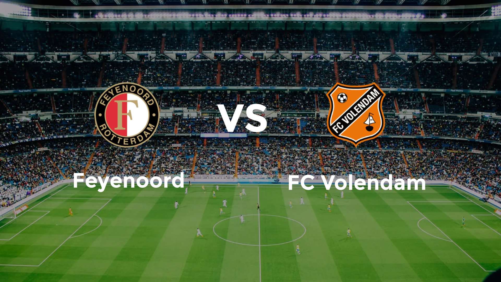 Feyenoord vs FC Volendam