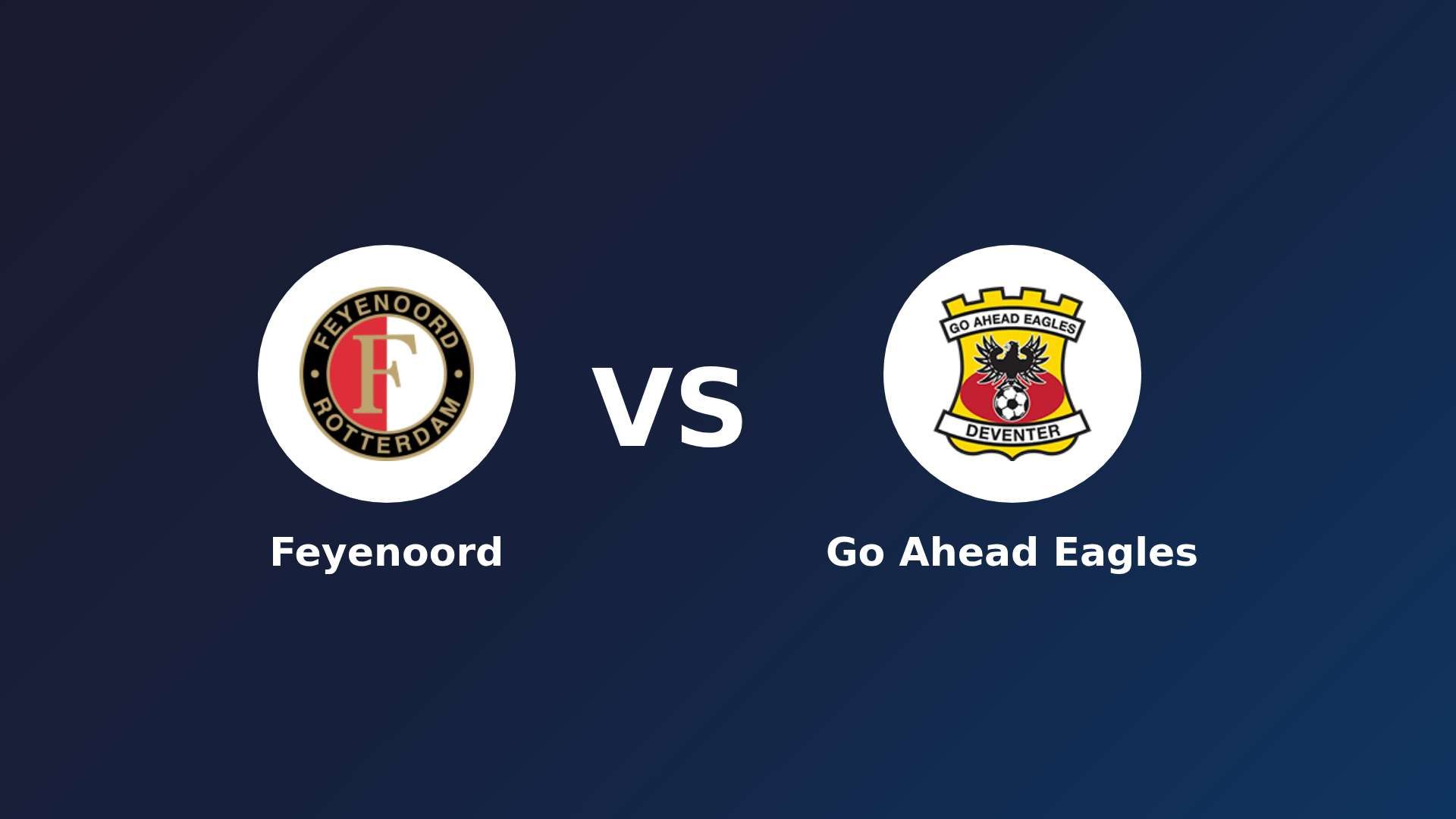 Feyenoord vs Go Ahead Eagles