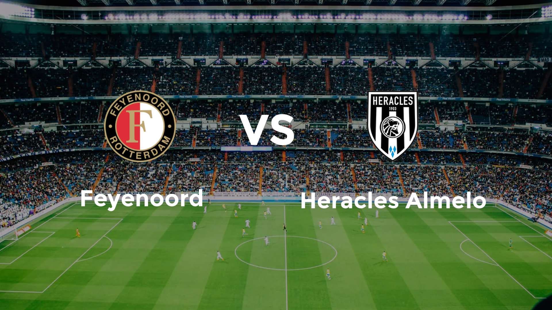 Feyenoord vs Heracles Almelo