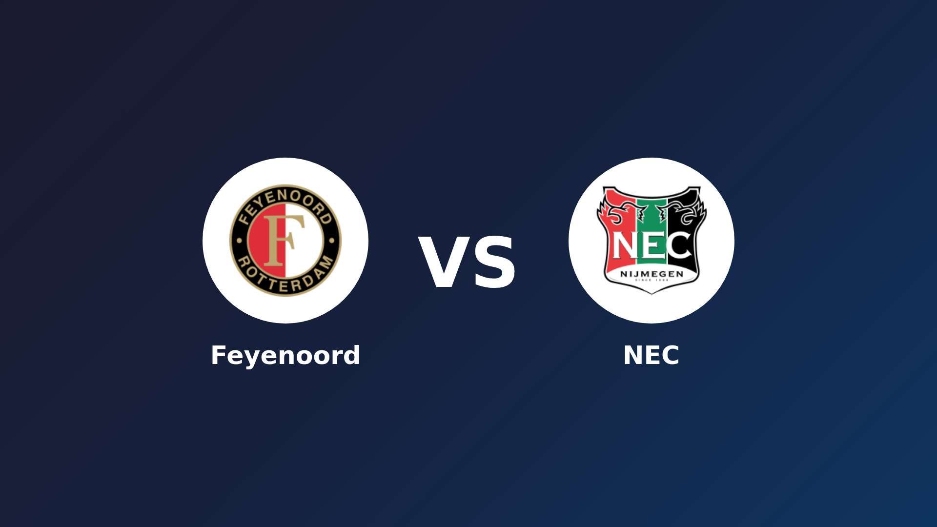 Feyenoord vs NEC Nijmegen