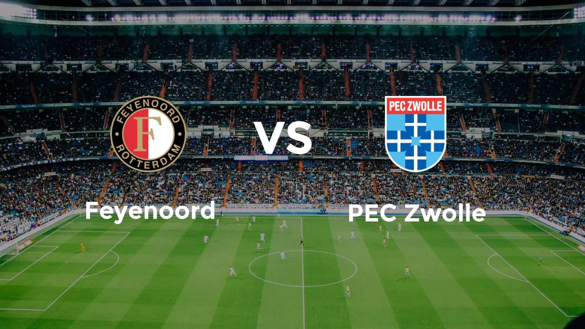 Feyenoord vs PEC Zwolle