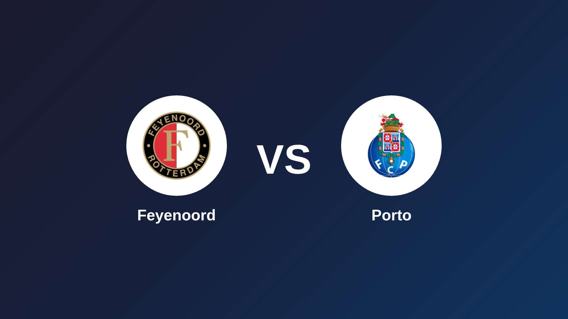 Feyenoord vs Porto