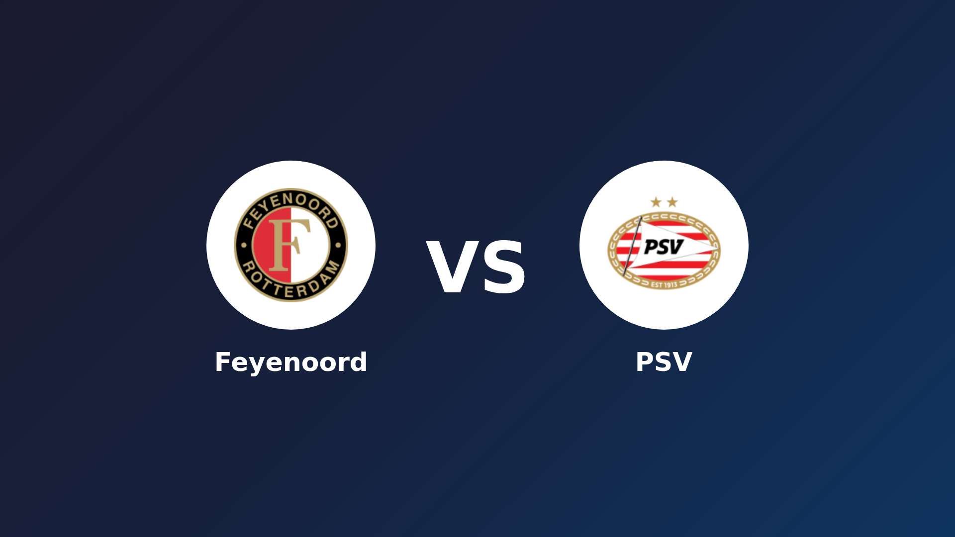 Feyenoord vs PSV