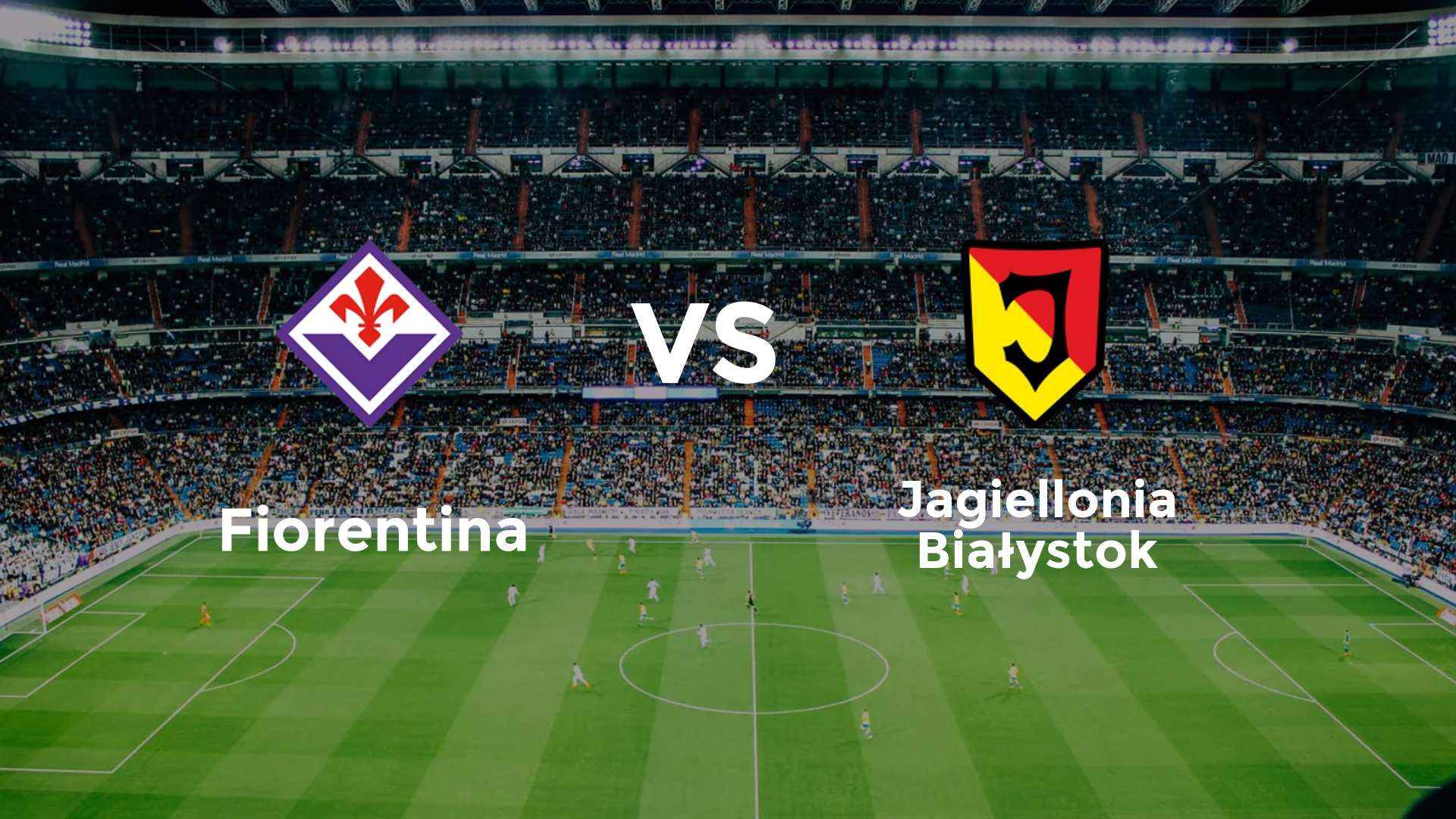 Fiorentina vs Jagiellonia Białystok