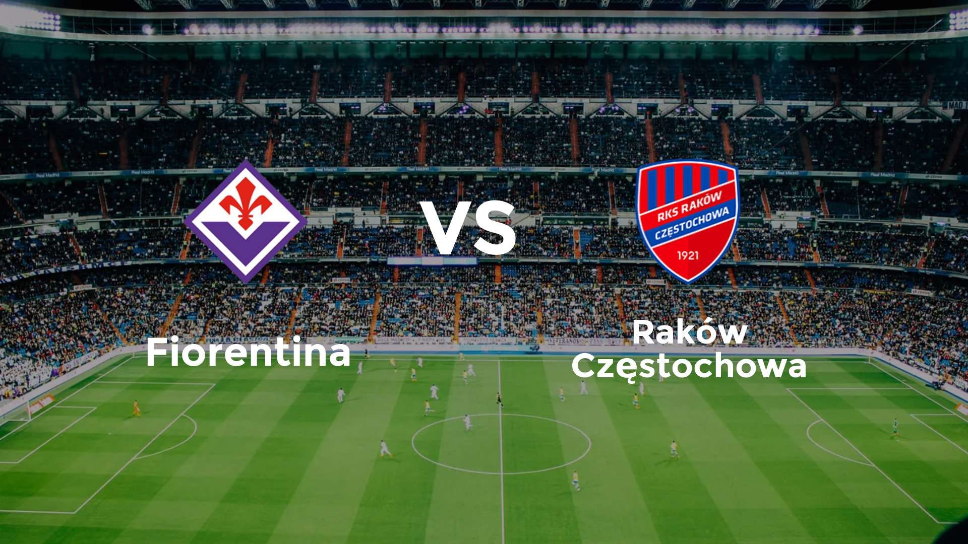 Fiorentina vs Raków Częstochowa