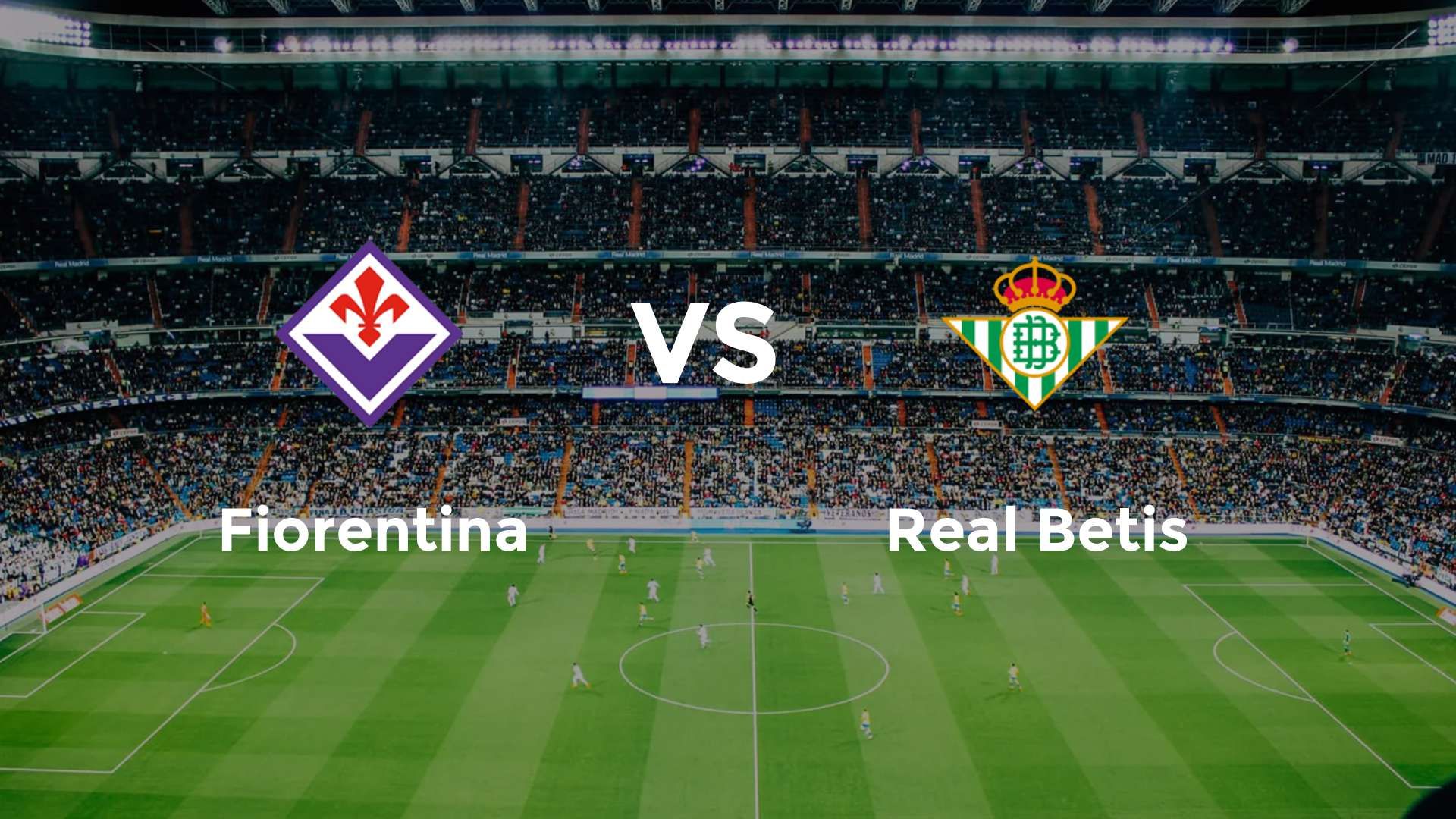 Fiorentina vs Real Betis