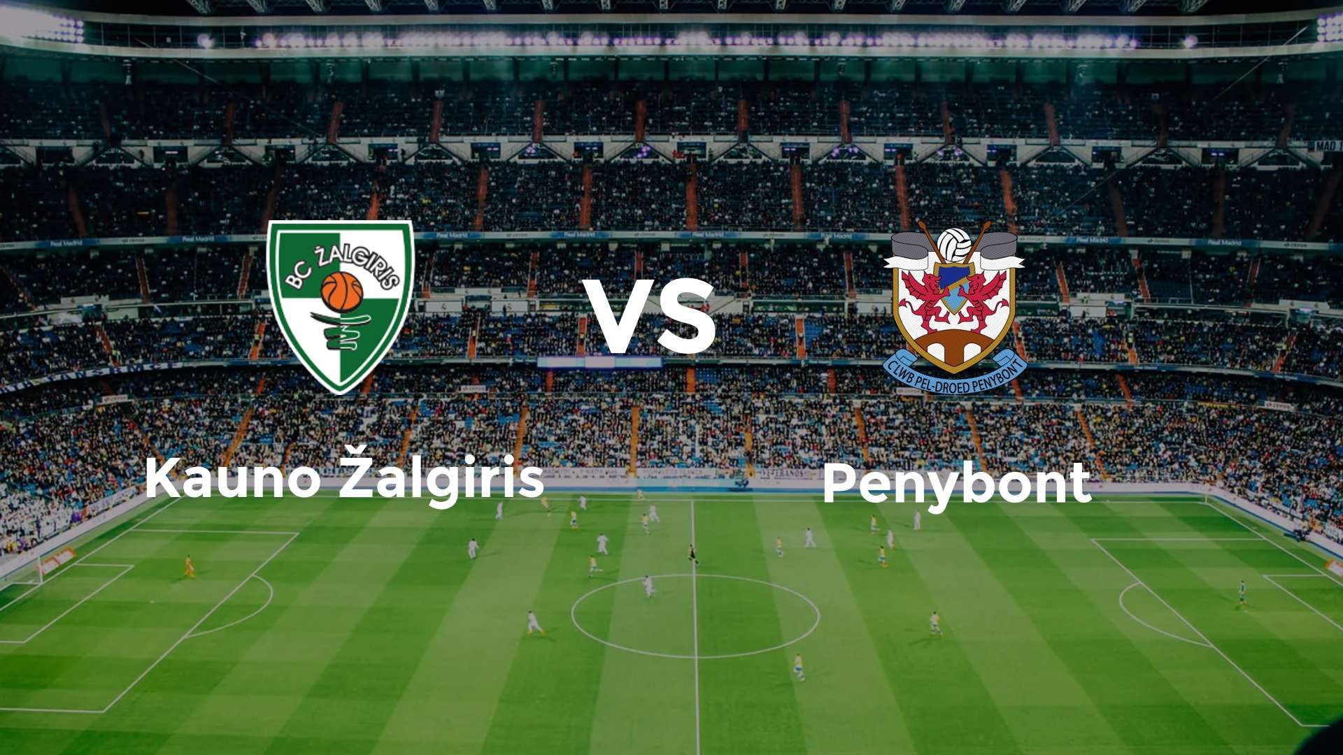 FK Kauno Žalgiris vs Penybont