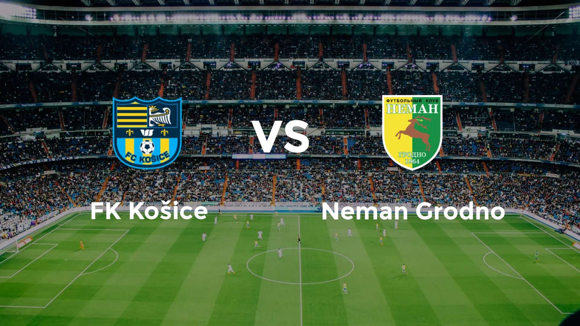 FK Košice vs Neman Grodno