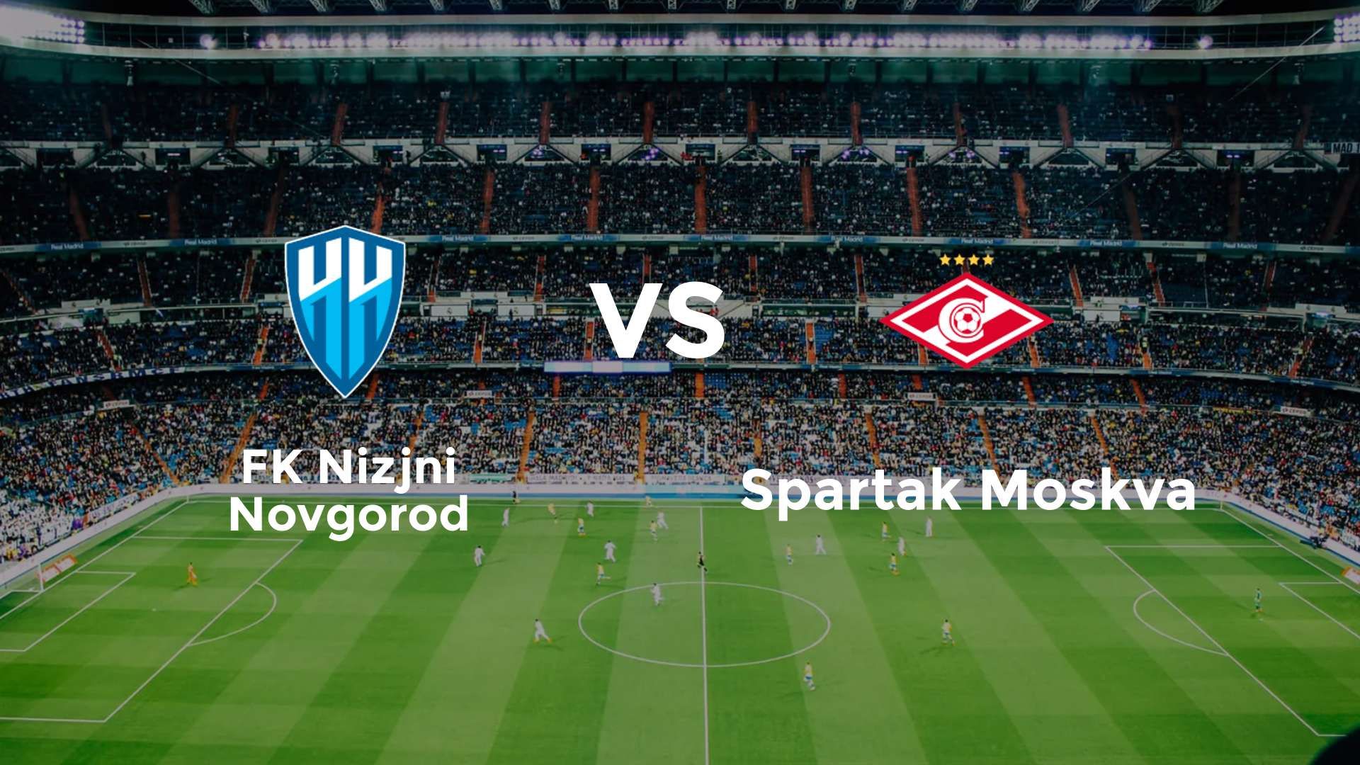 FK Nizjni Novgorod vs Spartak Moskva