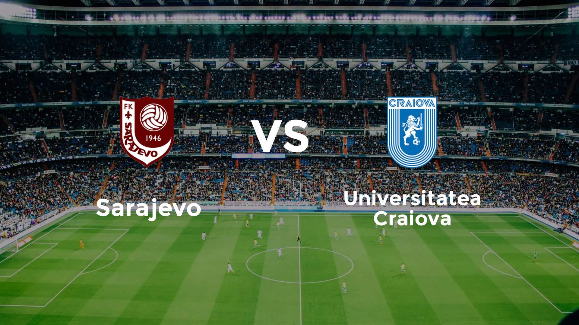 Sarajevo vs Universitatea Craiova