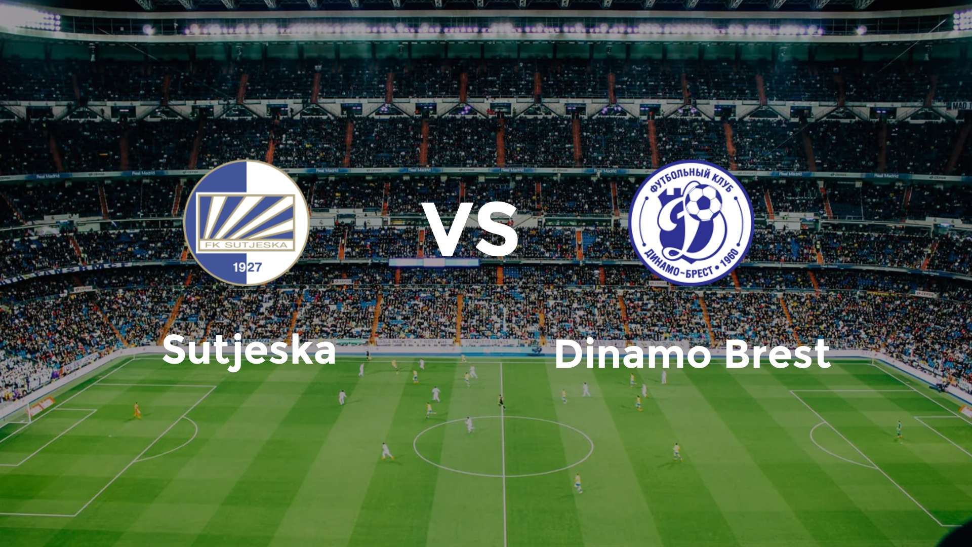 FK Sutjeska Nikšić vs Dynamo Brest