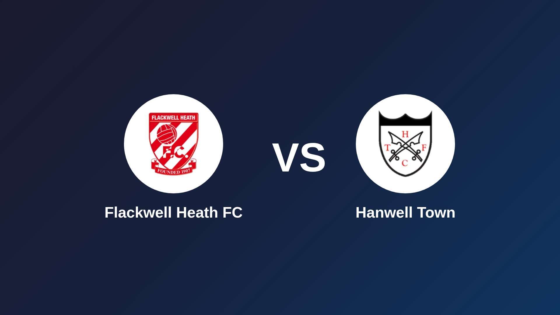 Flackwell Heath FC vs Hanwell Town