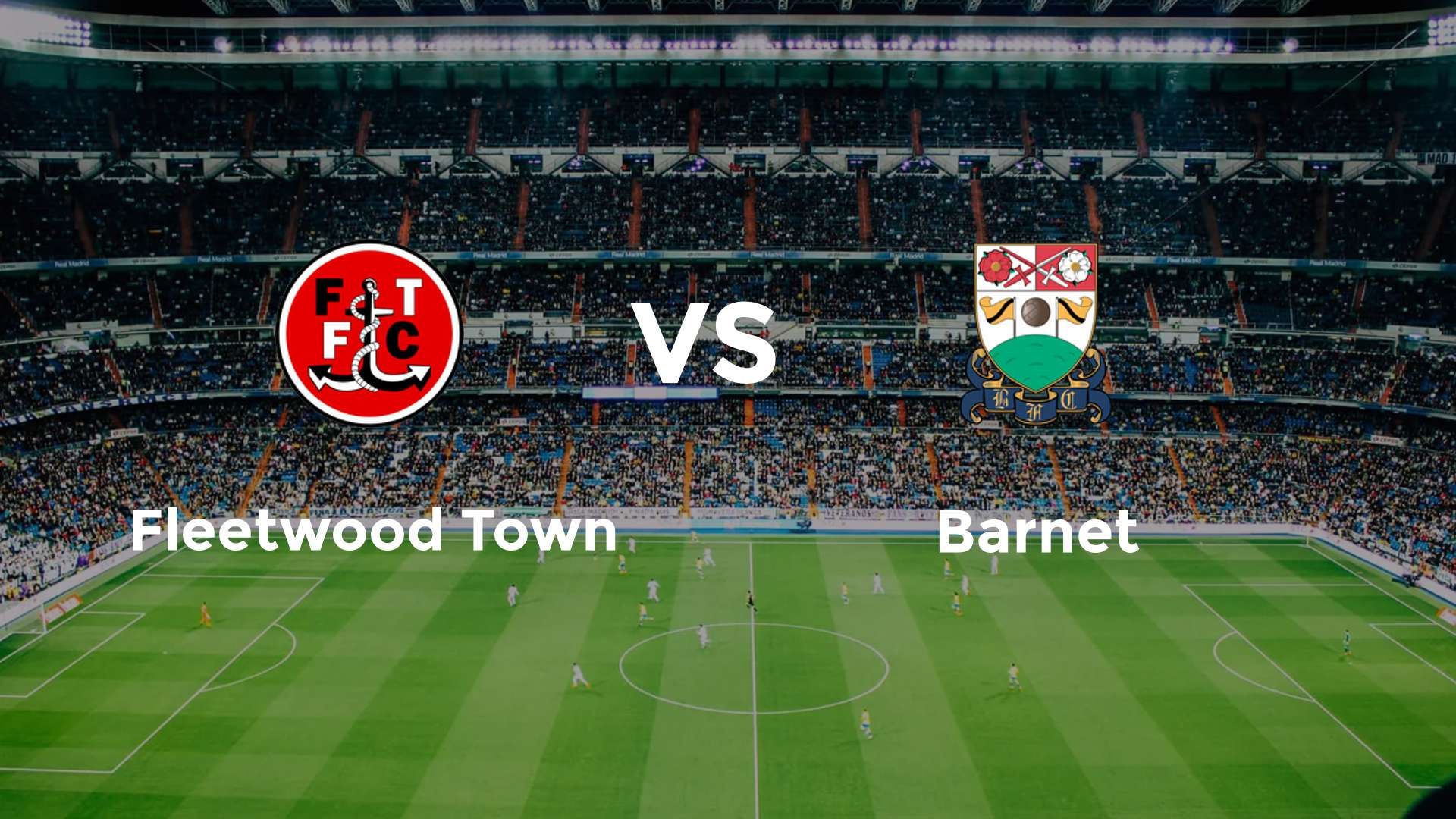Fleetwood Town vs Barnet
