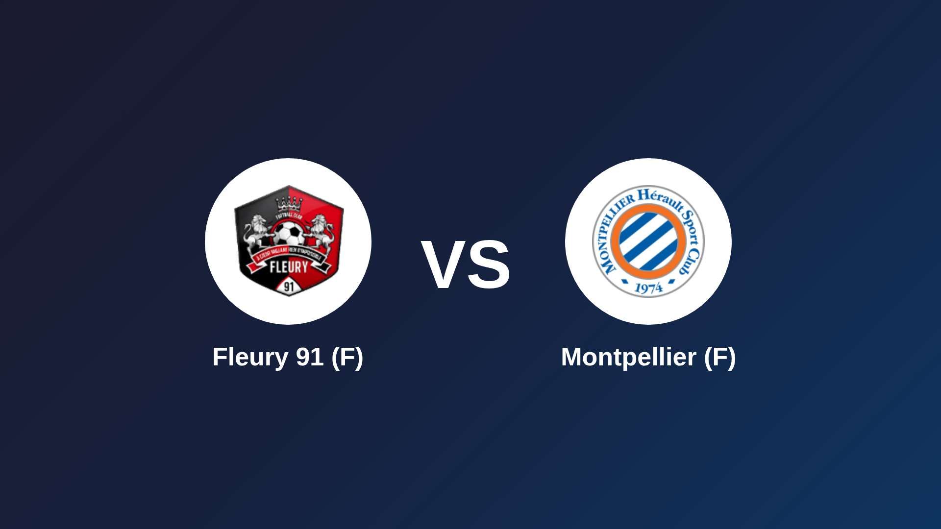 Fleury 91 (F) vs Montpellier (F)