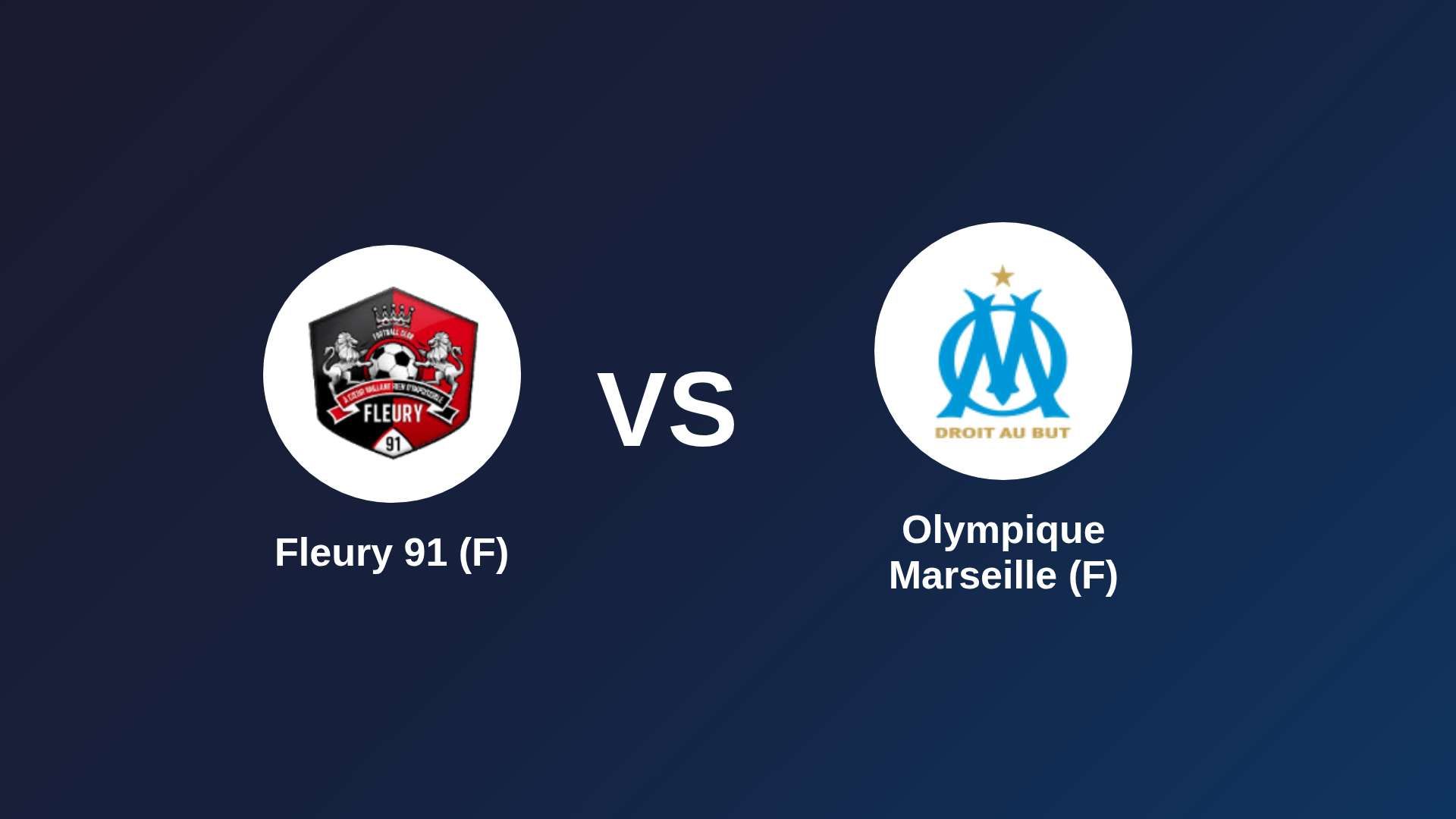 Fleury 91 (F) vs Olympique Marseille (F)