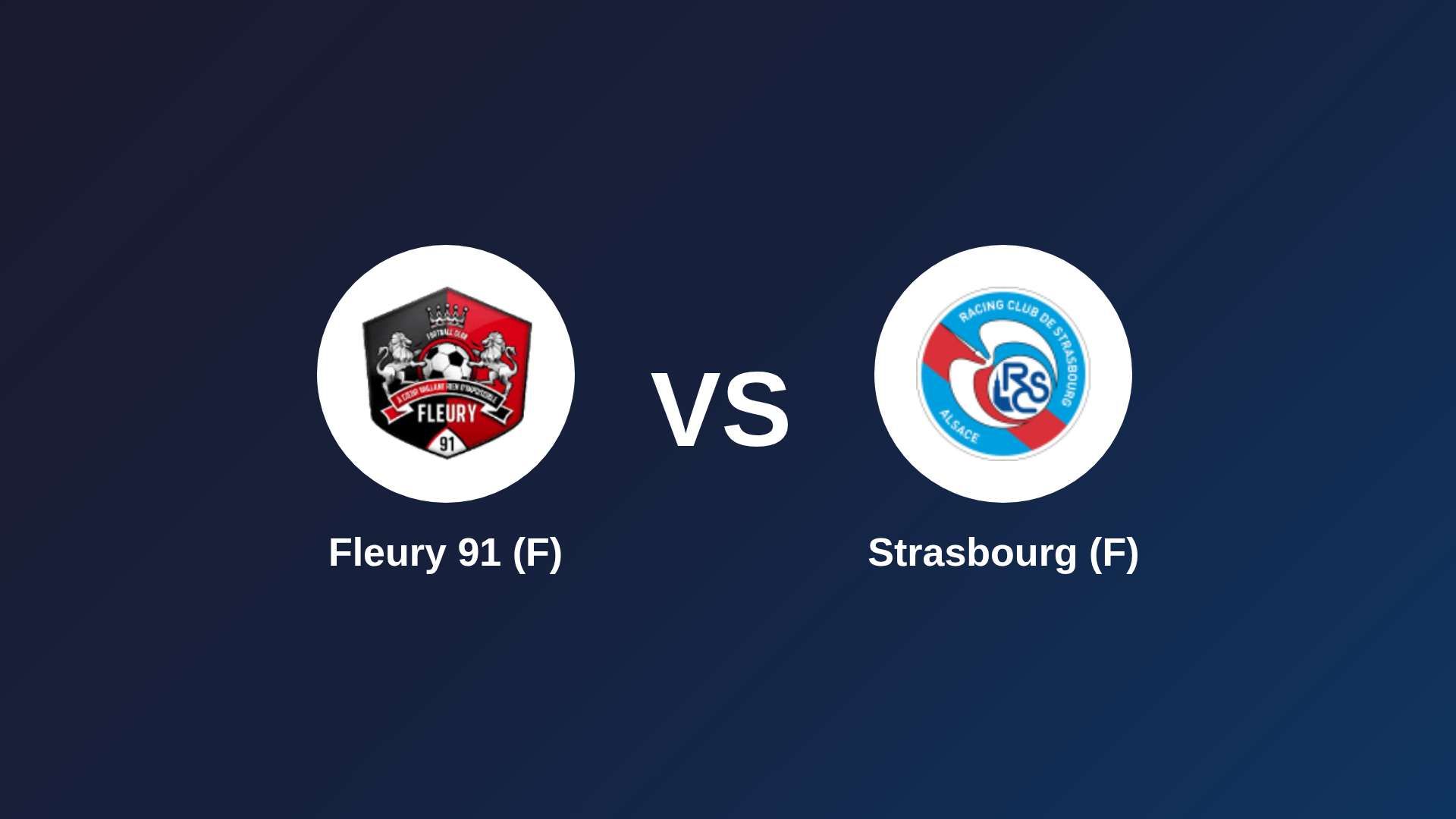 Fleury 91 (F) vs Strasbourg (F)