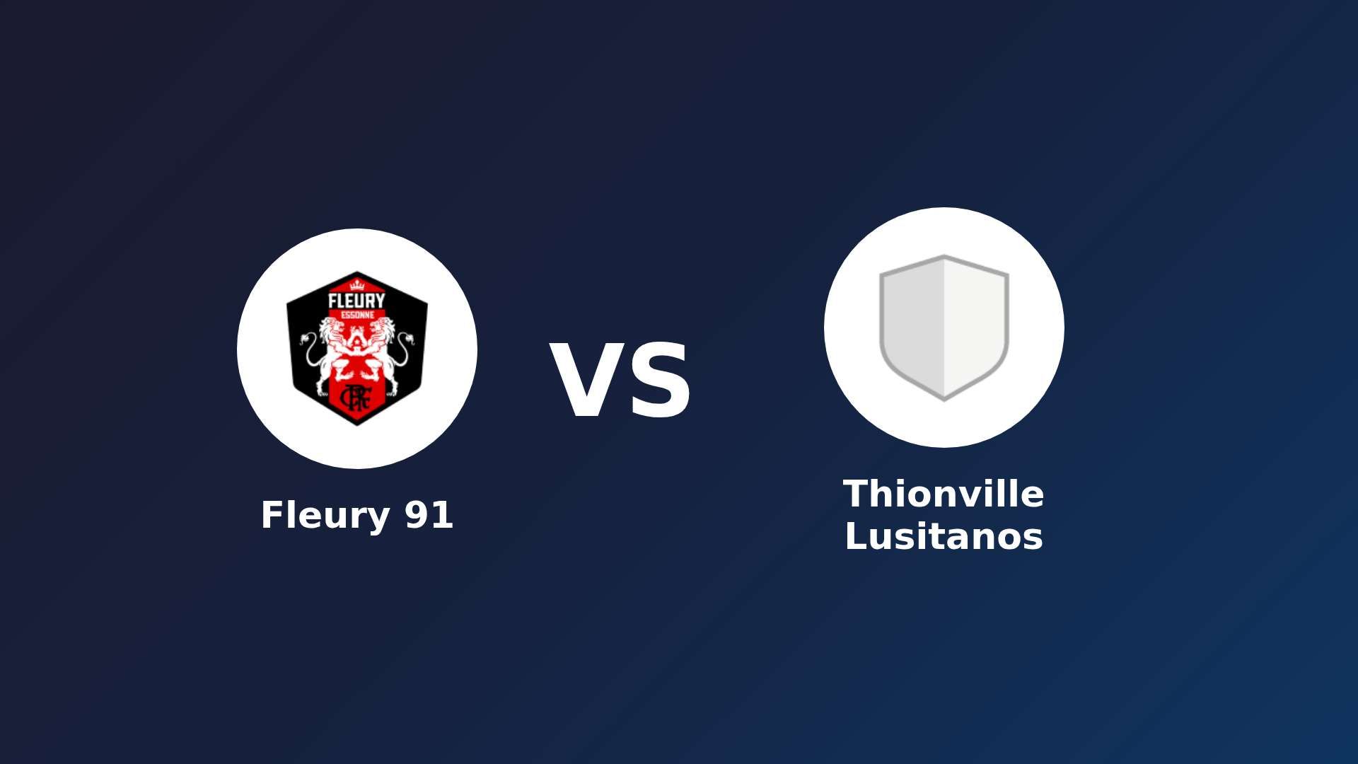 Fleury 91 vs Thionville Lusitanos