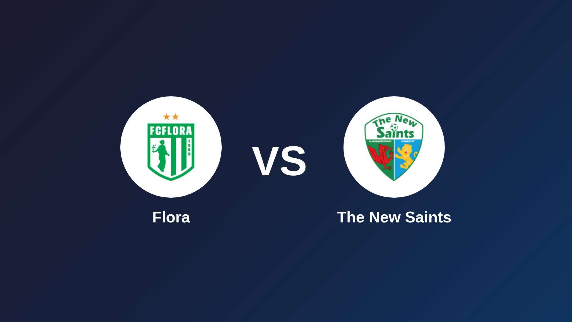 Flora vs The New Saints