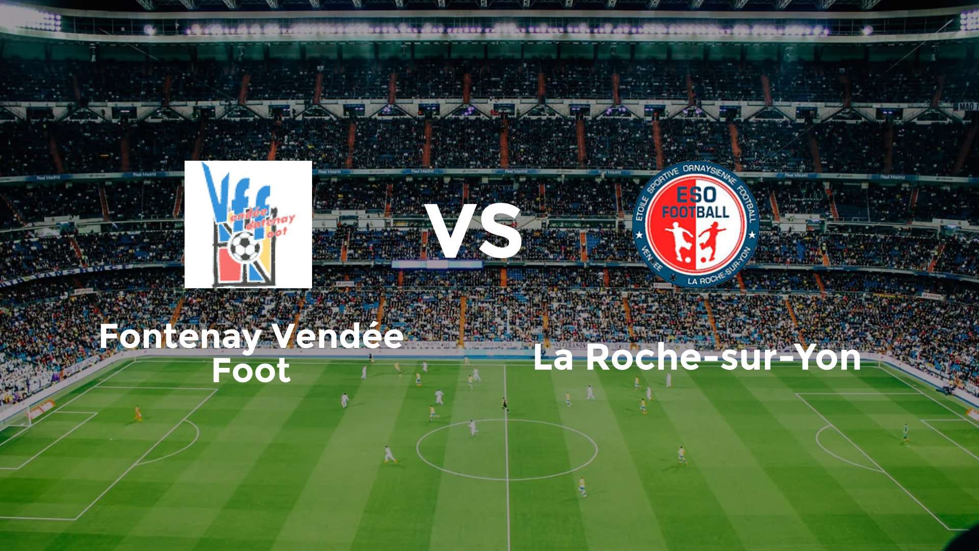 Fontenay Vendée Foot vs La Roche-sur-Yon