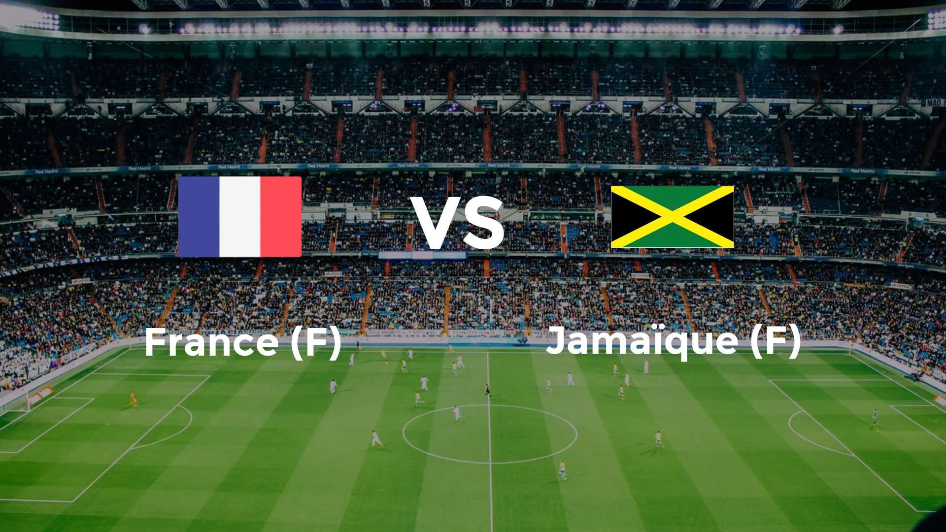 France (F) vs Jamaïque (F)