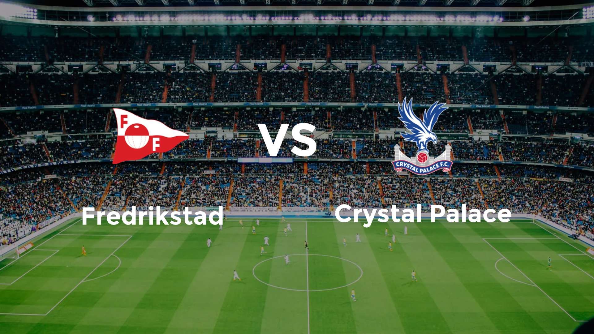 Fredrikstad vs Crystal Palace