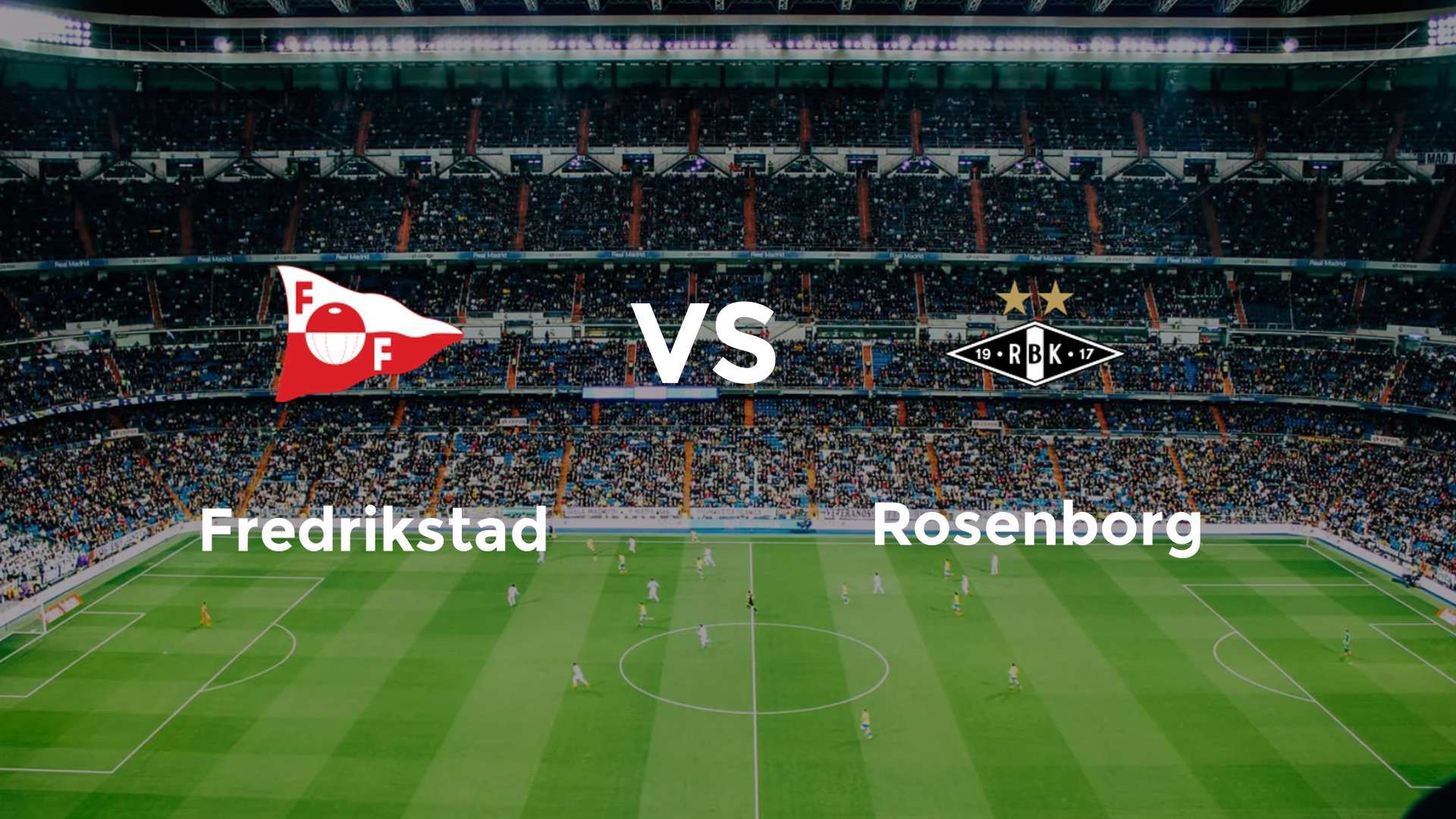 Fredrikstad vs Rosenborg