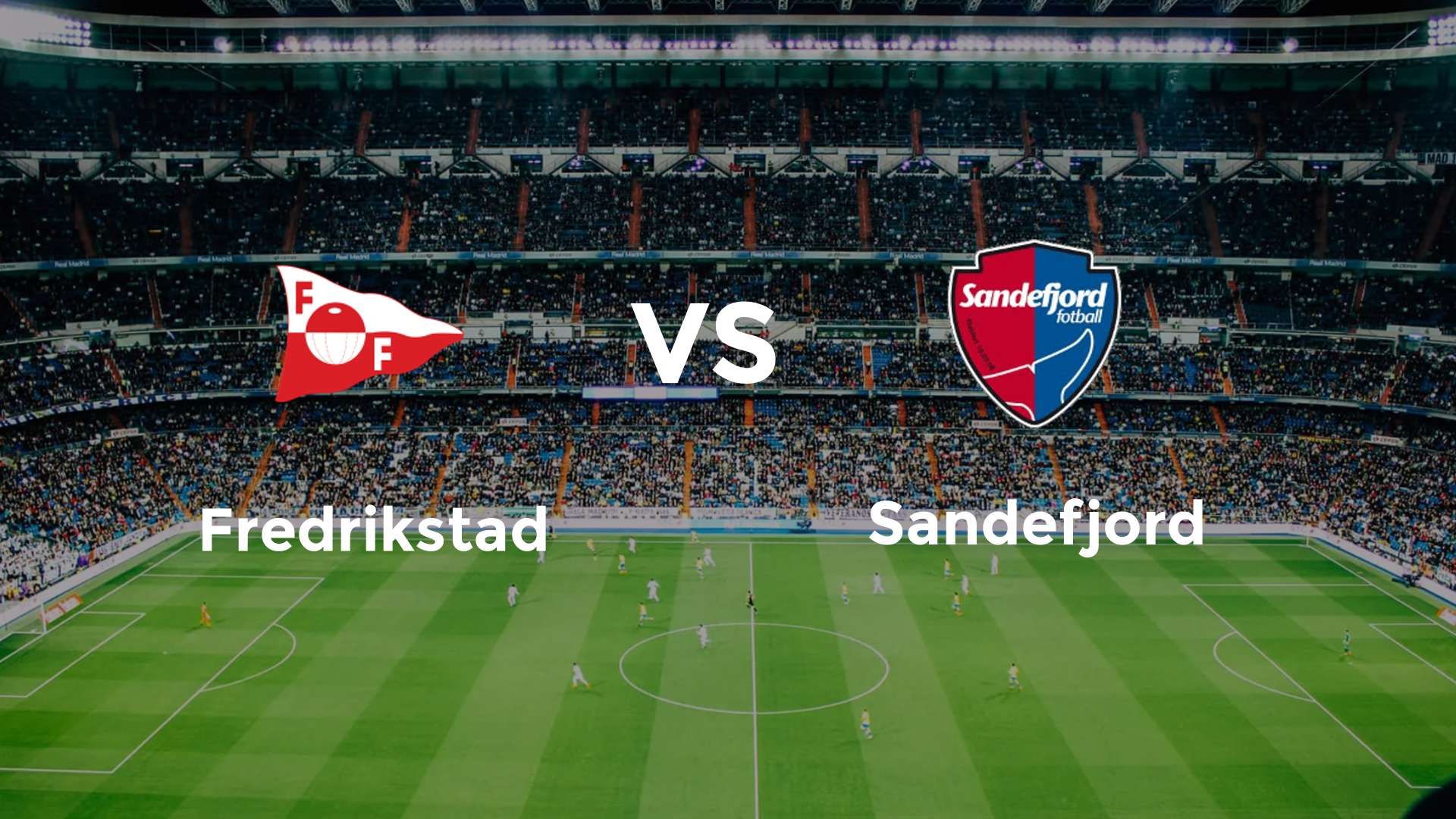Fredrikstad vs Sandefjord