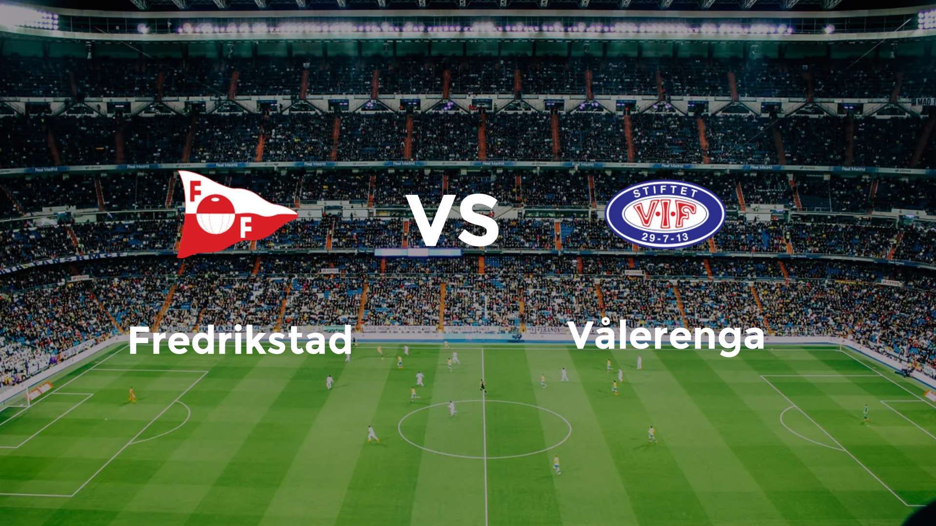 Fredrikstad vs Vålerenga