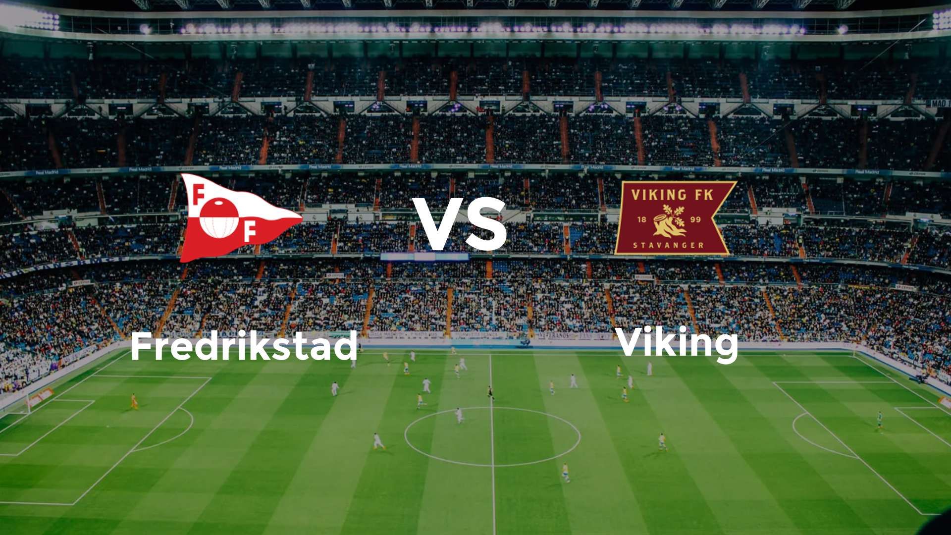 Fredrikstad vs Viking