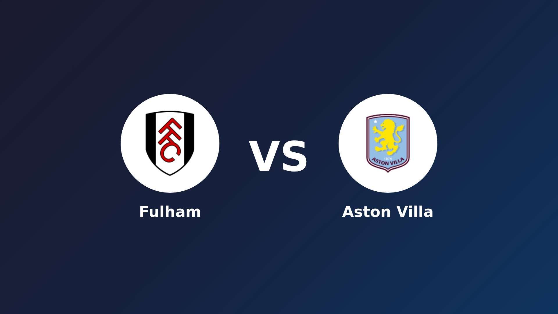 Fulham vs Aston Villa