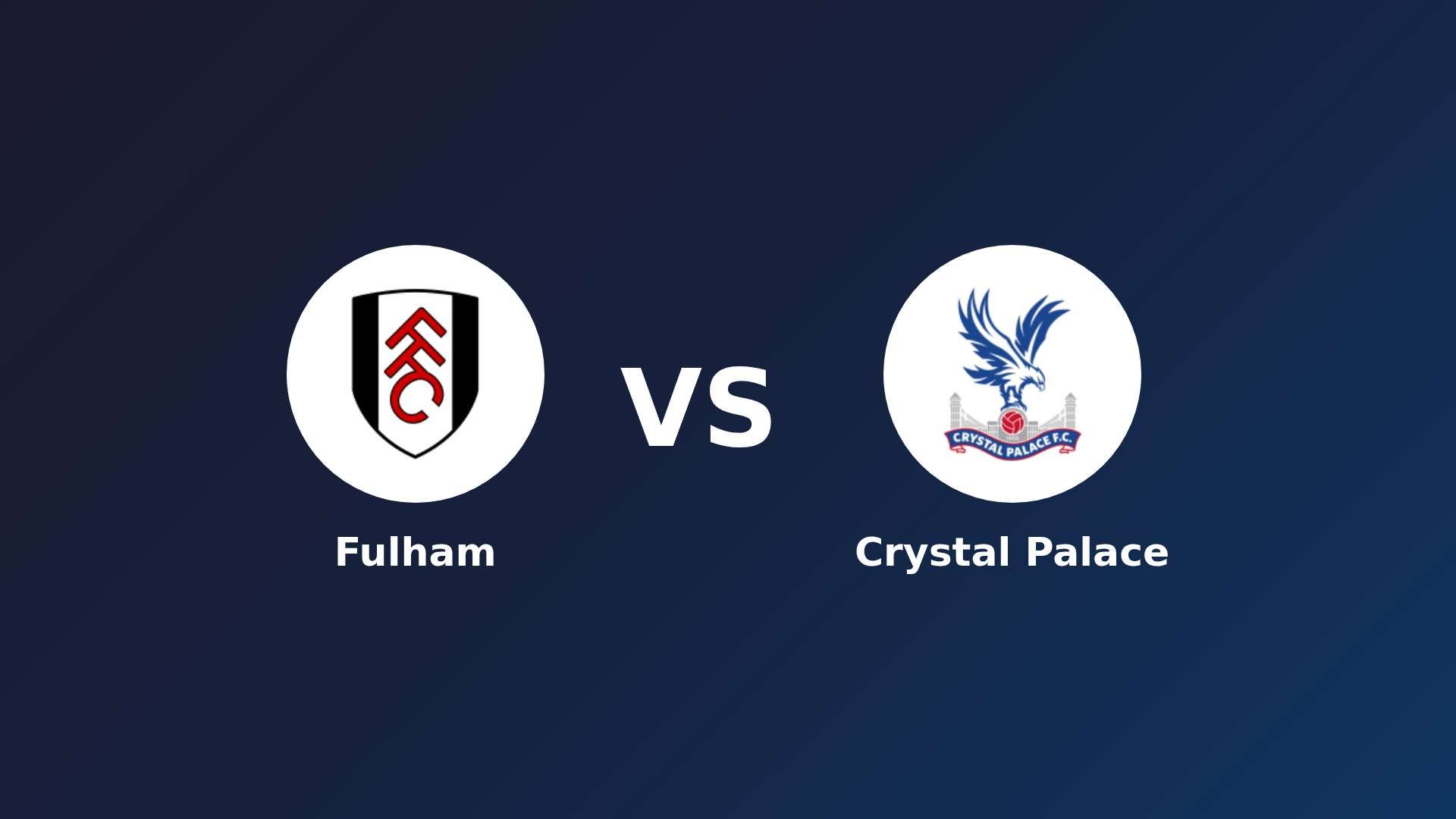 Fulham vs Crystal Palace