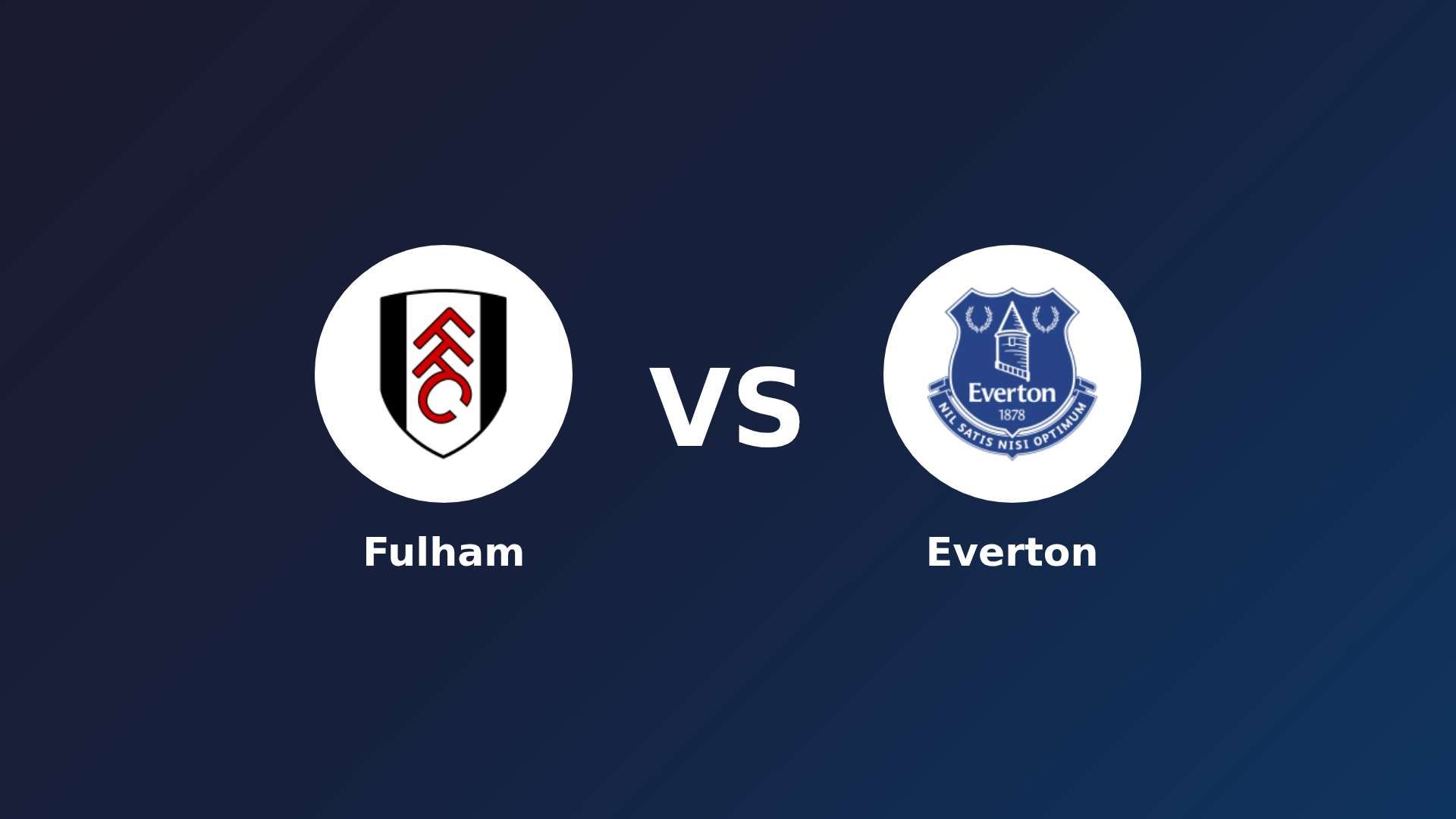 Fulham vs Everton