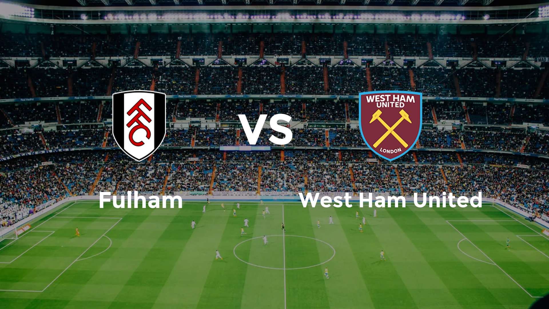 Fulham vs (F)est Ham United