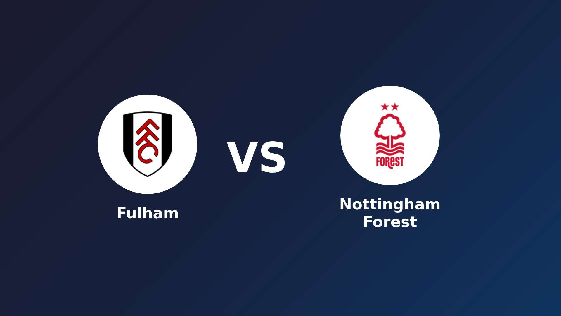 Fulham vs Nottingham Forest