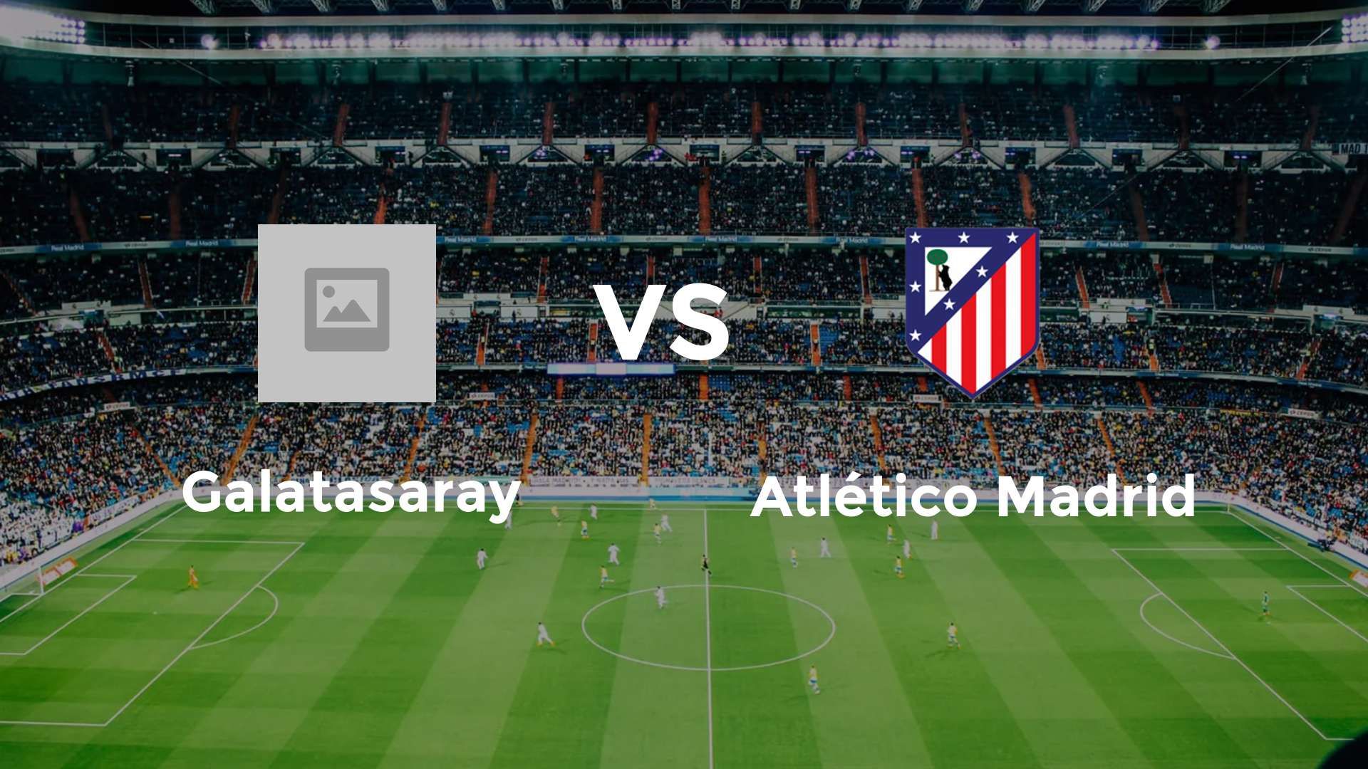 Galatasaray vs Atlético Madrid