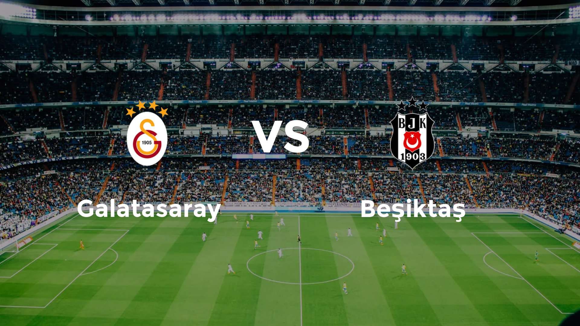 Galatasaray vs Beşiktaş