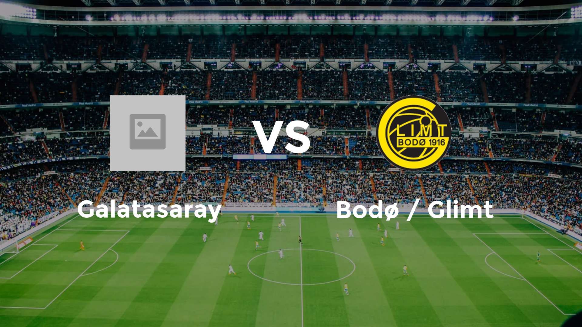 Galatasaray vs Bodø / Glimt
