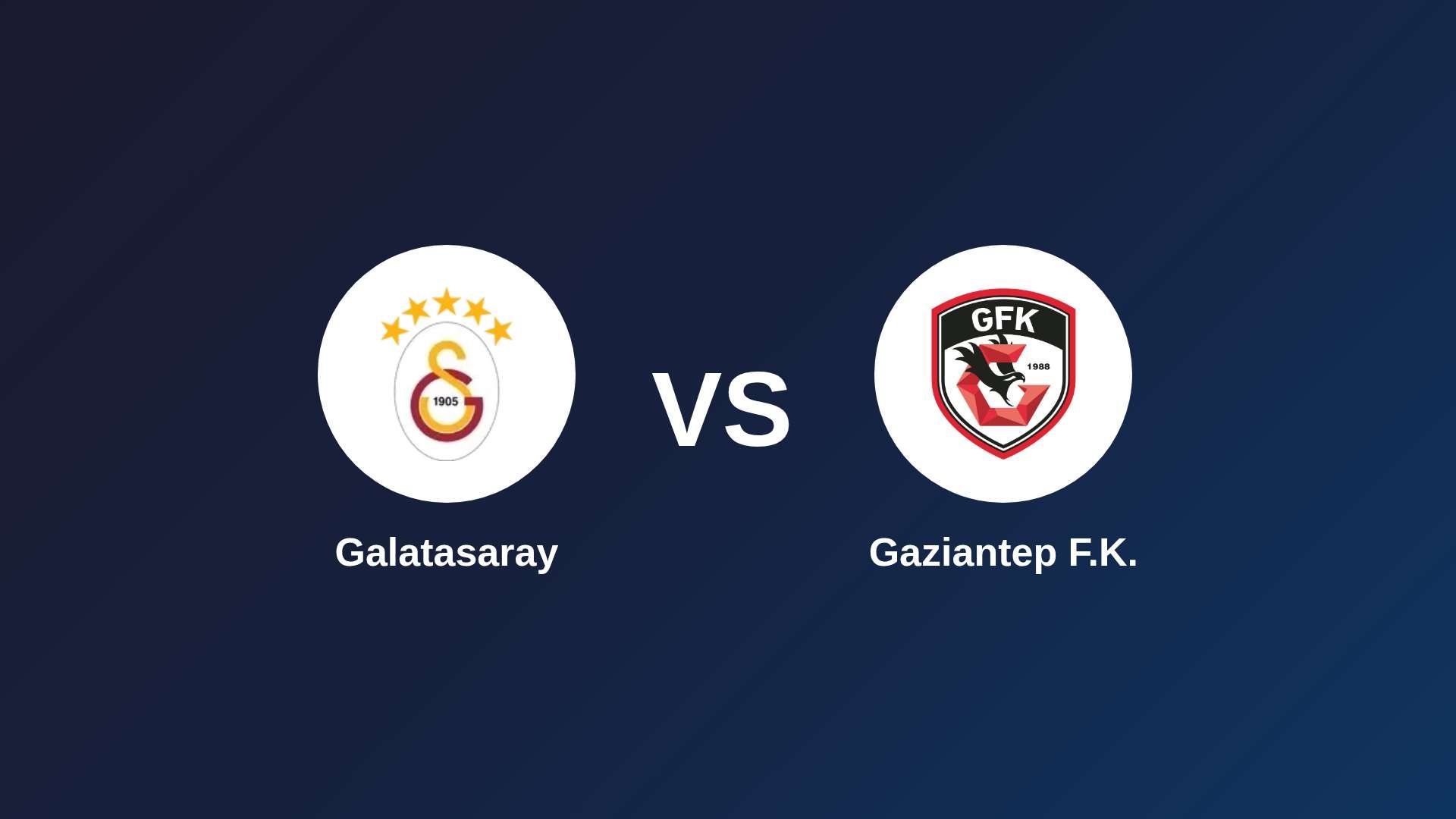 Galatasaray vs Gaziantep F.K.