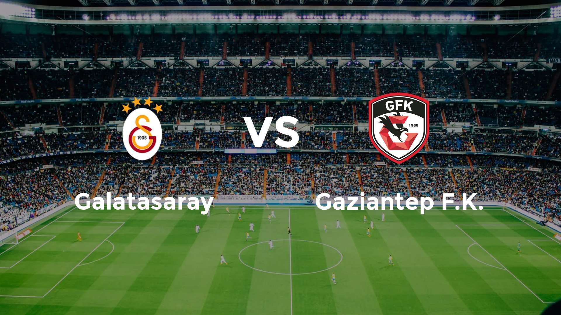 Galatasaray vs Gaziantep F.K.