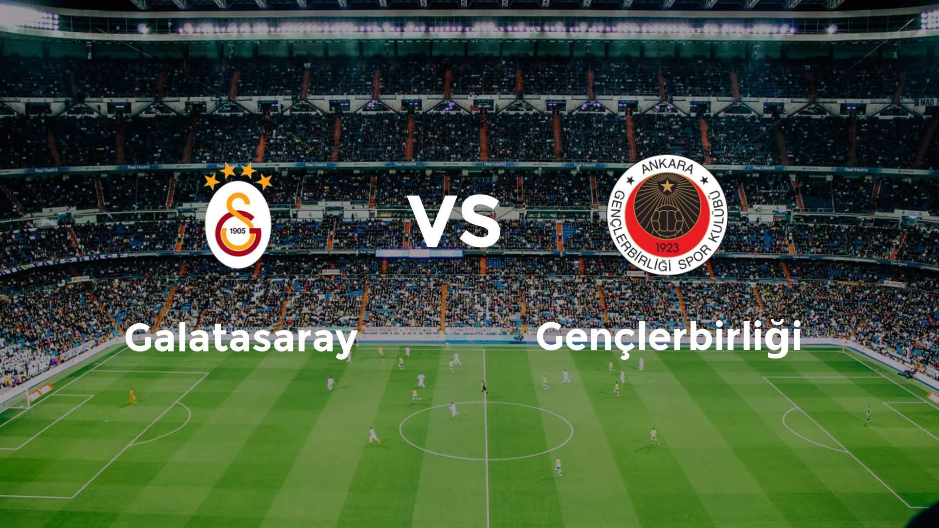 Galatasaray vs Gençlerbirliği