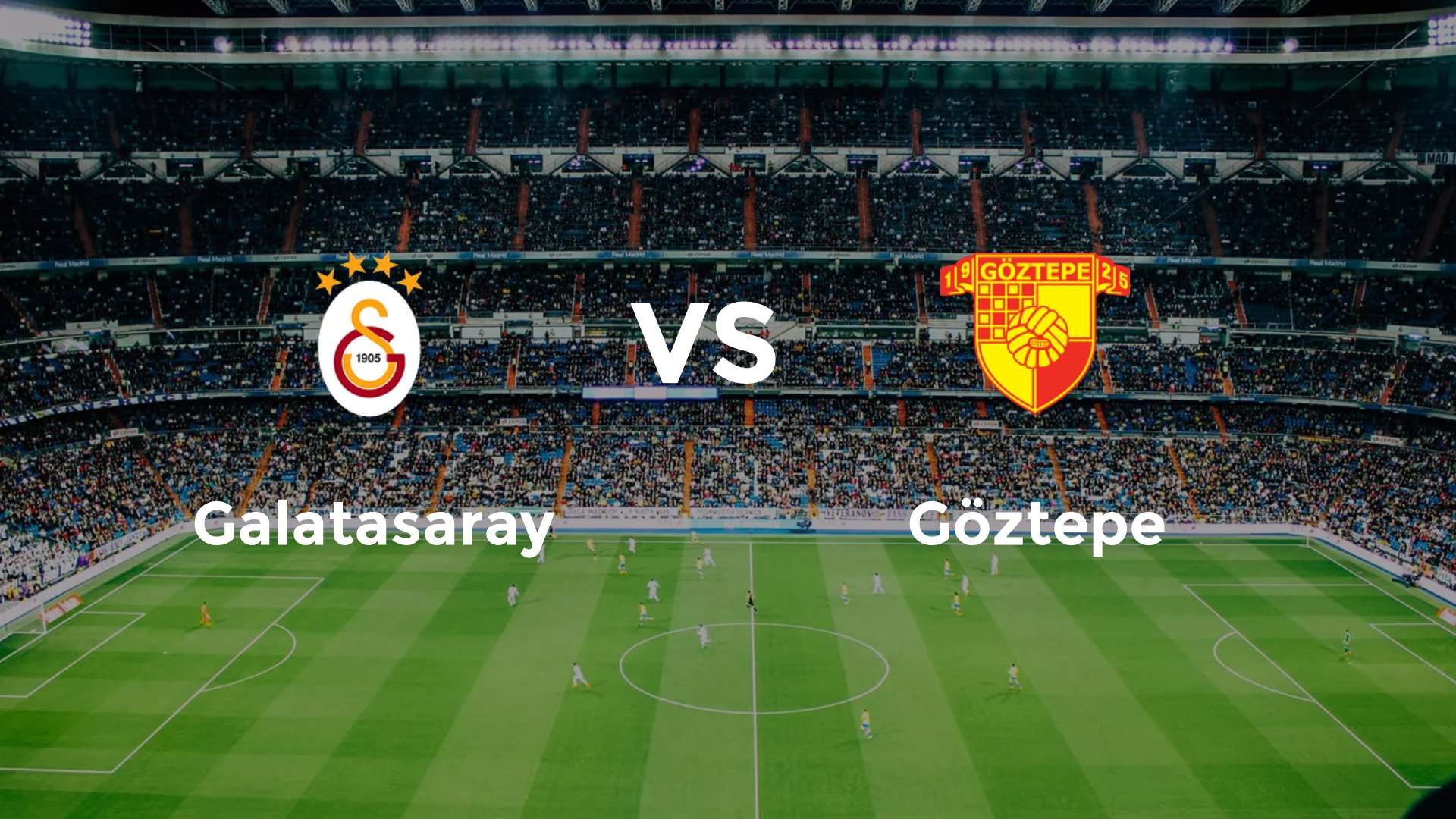 Galatasaray vs Göztepe