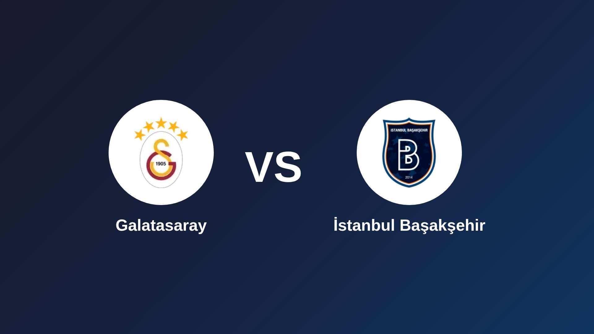 Galatasaray vs İstanbul Başakşehir