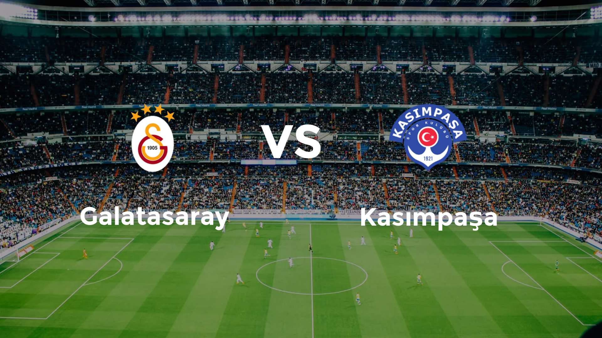 Galatasaray vs Kasımpaşa