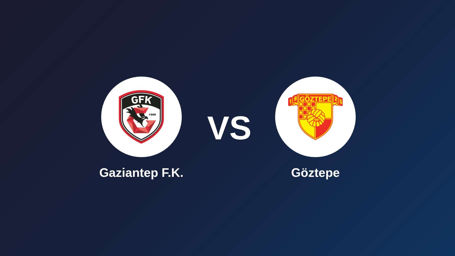 Gaziantep F.K. vs Göztepe